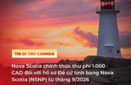 Nova Scotia chính thức thu phí 1.000 CAD đối với hồ sơ NSNP từ tháng 9/2026