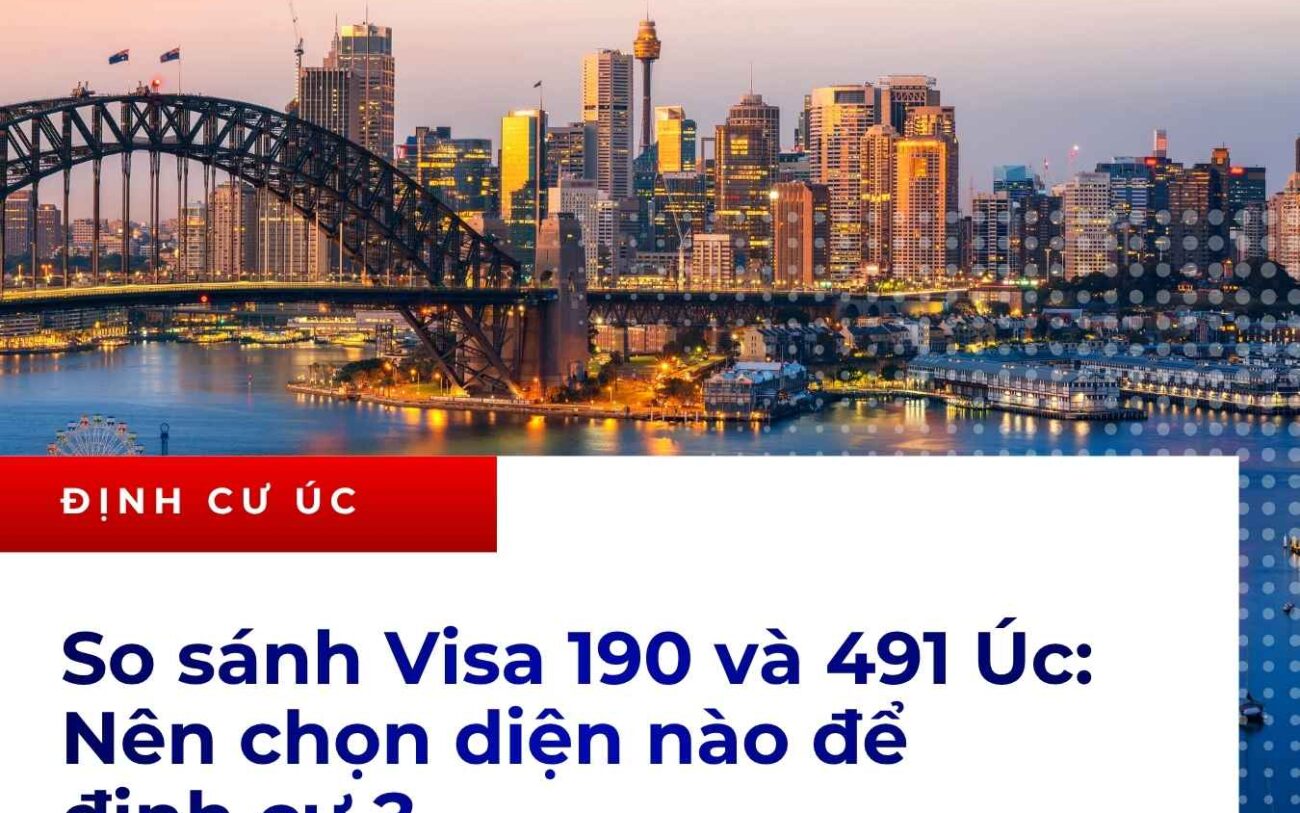 So sánh Visa 190 và 491 Úc: Nên chọn diện nào để định cư?