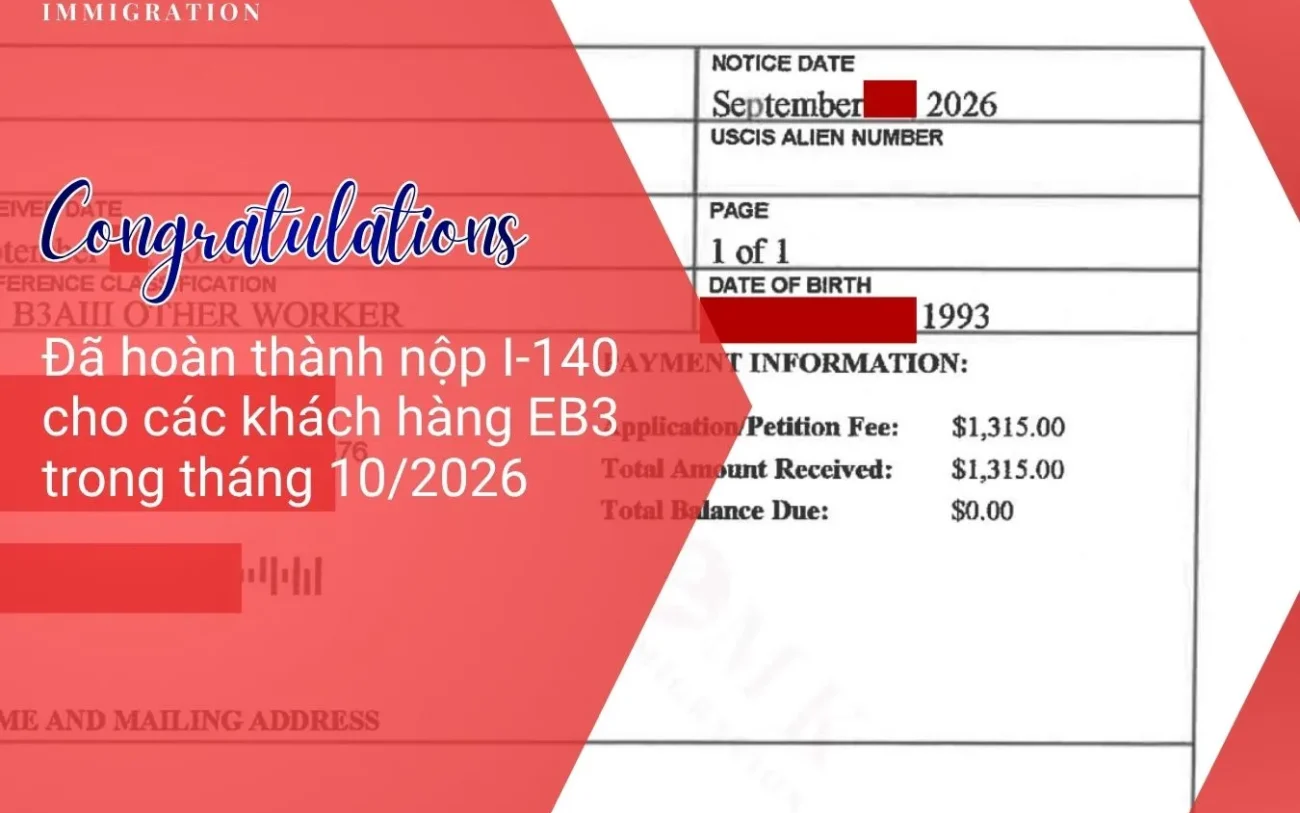 Đã hoàn thành nộp I-140 cho các khách hàng EB3 trong tháng 10/2026