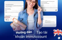 Hướng dẫn tạo tài khoản ImmiAccount xin visa Úc