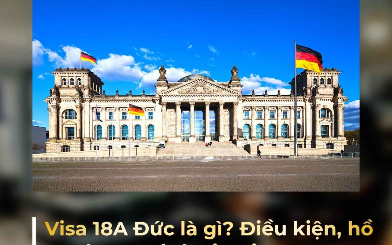 Visa 18A Đức là gì? Điều kiện, hồ sơ và quy trình xin Visa 18A ?Visa 18A Đức là gì? Điều kiện, hồ sơ và quy trình xin Visa 18A ?