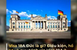 Visa 18A Đức là gì? Điều kiện, hồ sơ và quy trình xin Visa 18A ?